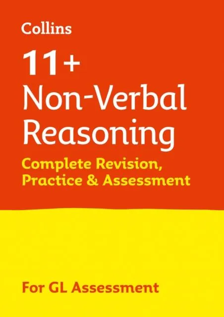 11  Non-Verbal Reasoning Complete Revision, Practice & Assessment for GL