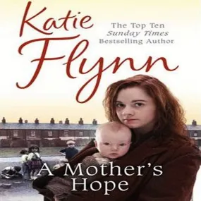 A Mother's Hope By Katie Flynn