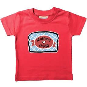 Mother's Pride Baby/Kids T-shirt ( colours)