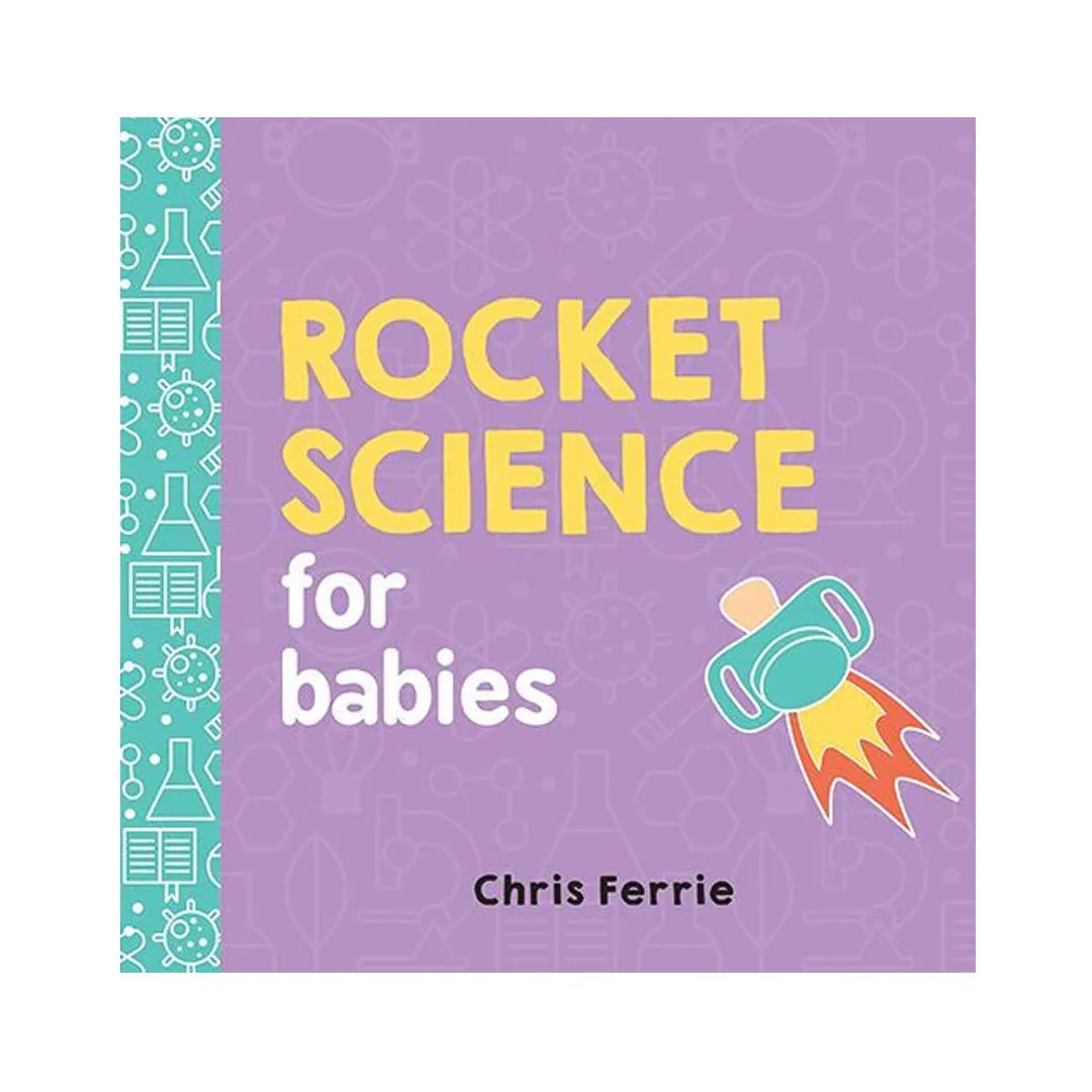 ROCKET SCIENCE FOR BABIES